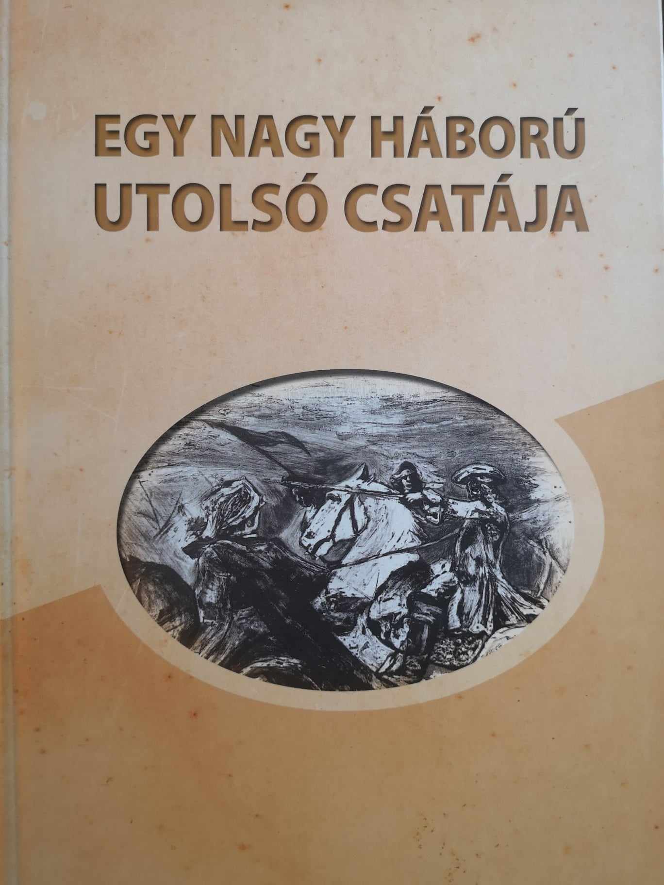 Egy nagy háború utolsó csatája